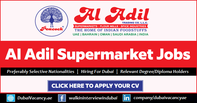 Al Adil Supermarket Careers Walk in Interview