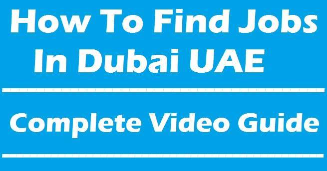 How to get a job in Dubai fast Complete Video Guide 1