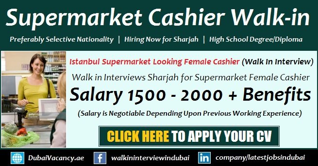 Istanbul Supermarket Cashier Jobs Walk in Interviews in Sharjah Latest 1