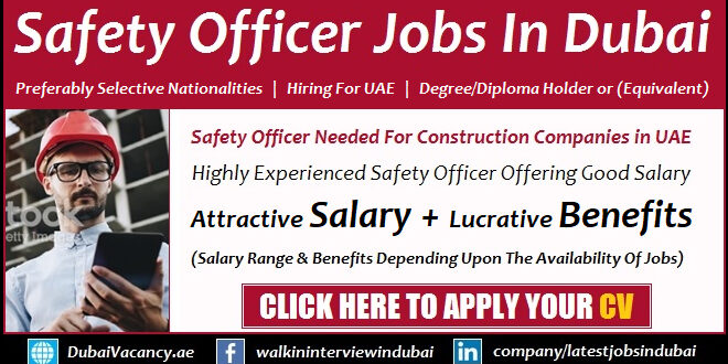 Safety Officer Jobs in Dubai