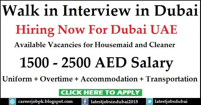 Walk in Interview in Dubai for Housemaid and Cleaner