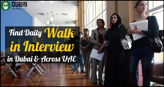 Walk in Interview in Dubai Today-Tomorrow UAE (Aug 2026) 1 Walk in Interview in Dubai